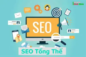 SEO tổng thể từ khoá chi tiết cải thiện chất lượng nội dung của doanh nghiệp. 